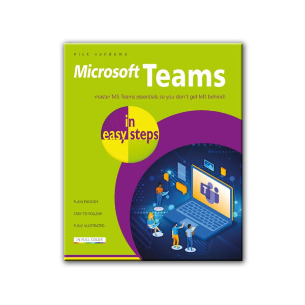 Microsoft Teams in Easy Steps by Nick Vandome