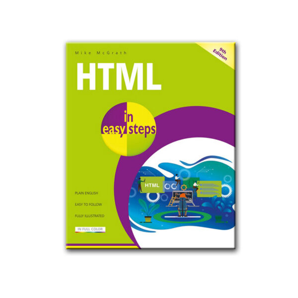 HTML in easy steps (9th Edition)