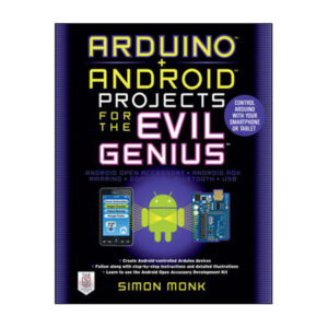 BOOK: ARDUINO + ANDROID PROJECTS FOR THE EVIL GENIUS